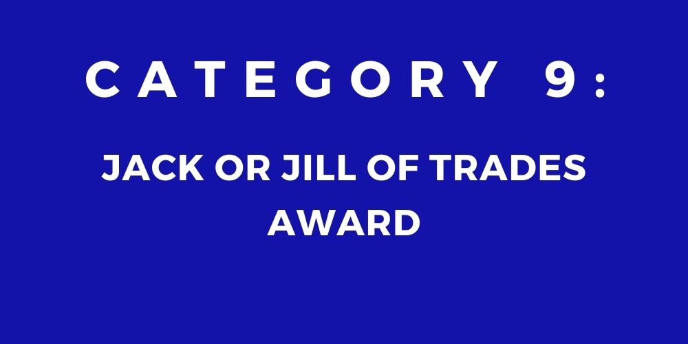 9 - JACK OR JILL OF ALL TRADES AWARD