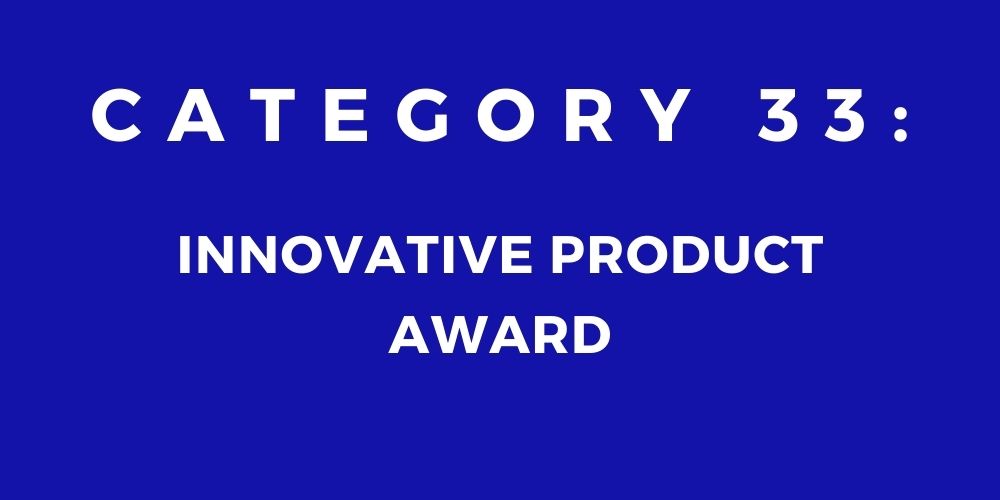 33 - INNOVATIVE PRODUCT AWARD