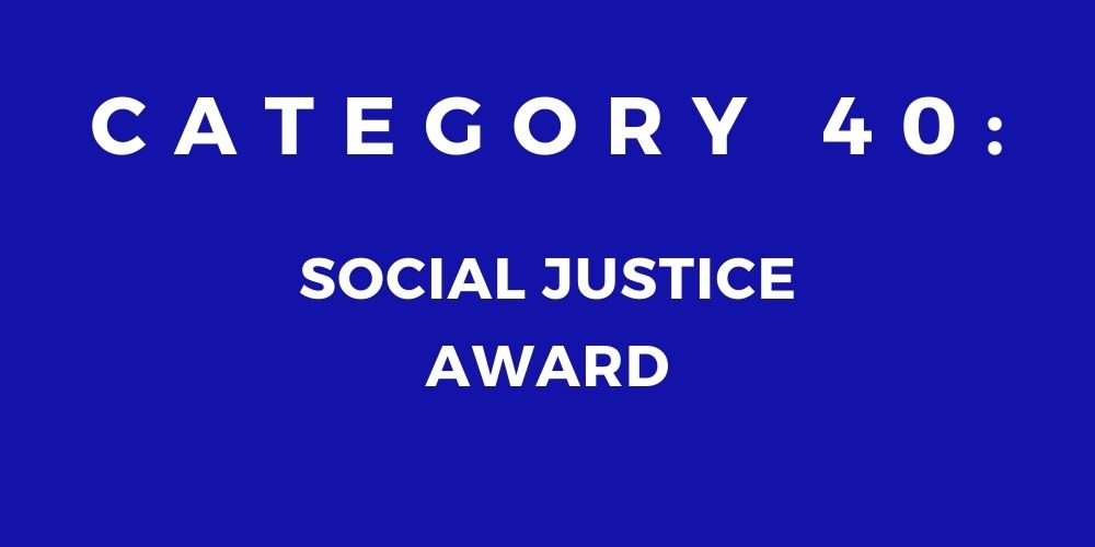 40 - SOCIAL JUSTICE AWARD