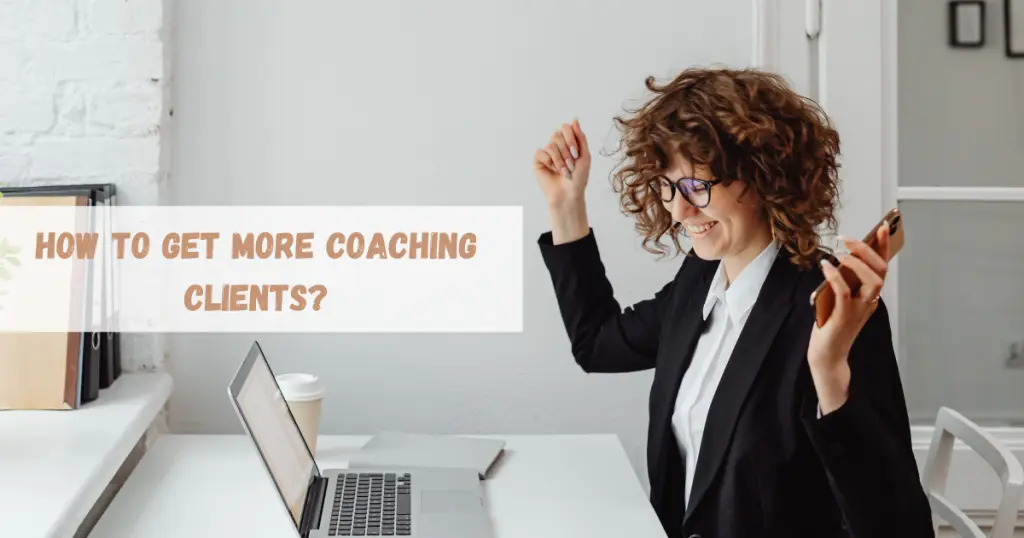 how to get more coaching clients 