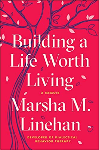 Building a Life Worth Living: A Memoir