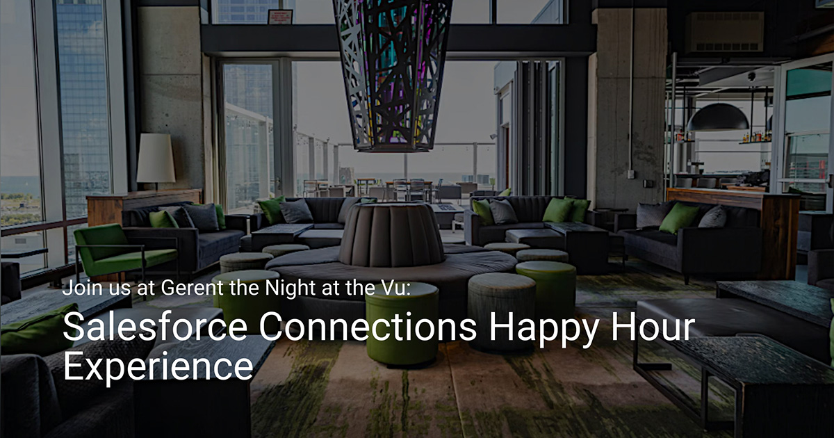 Gerent Salesforce Connections Happy Hour