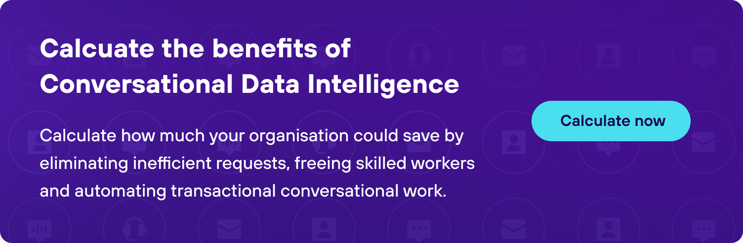 Calculate the benefits of Conversational Data Intelligence