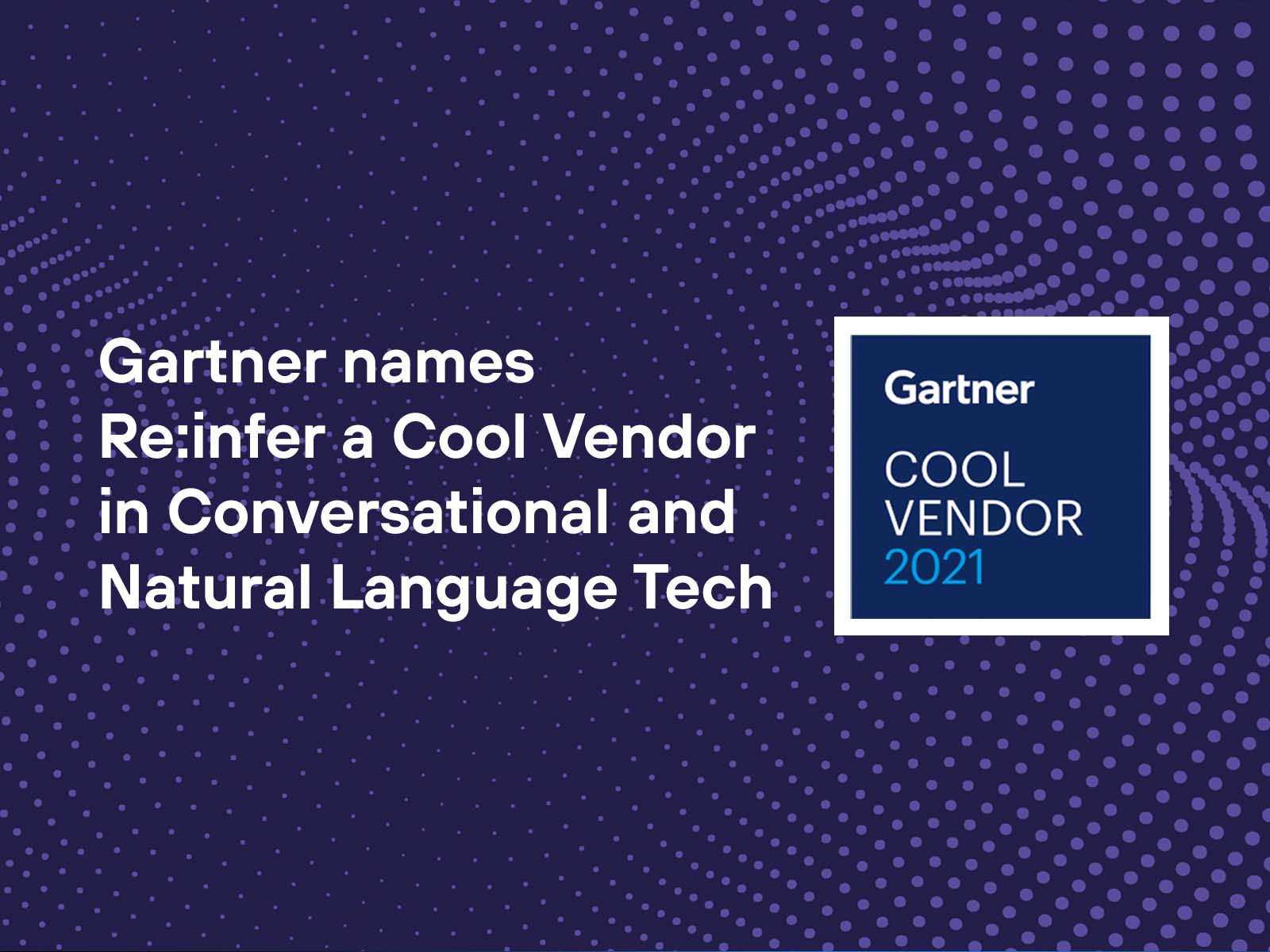 Re:infer named a Gartner Cool Vendor