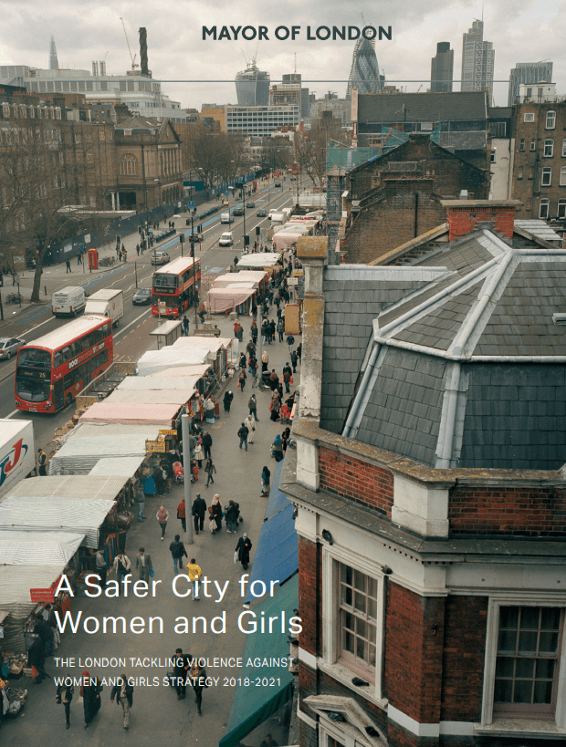 A Safer City for Women and Girls - The London tackling violence against ...