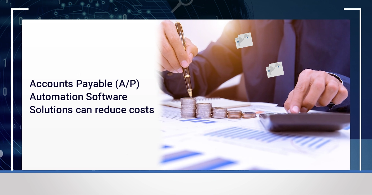 How Can Accounts Payable Automation Software solution Boost Business