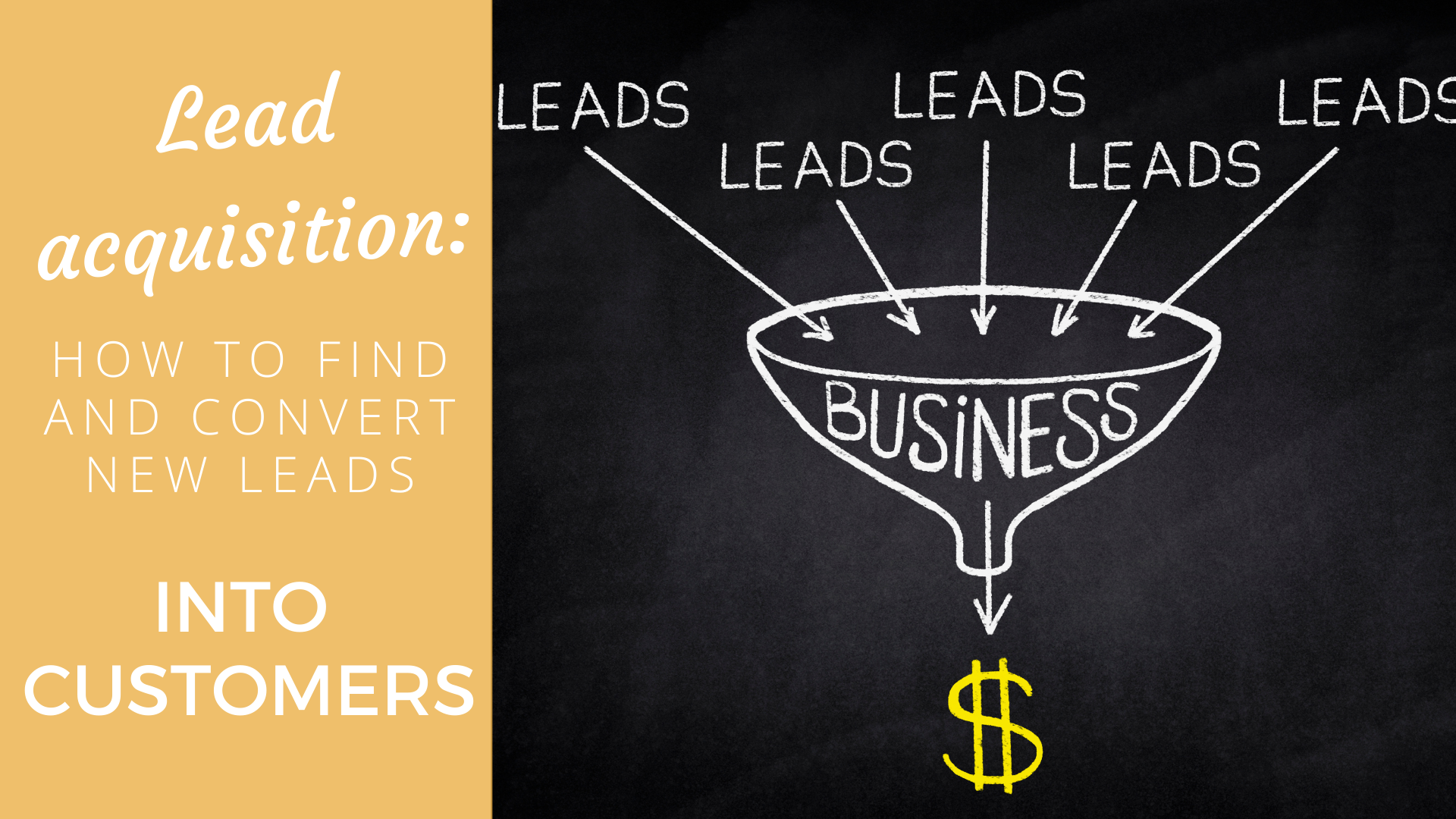 Lead Acquisition How To Find And Convert New Leads Into Customers