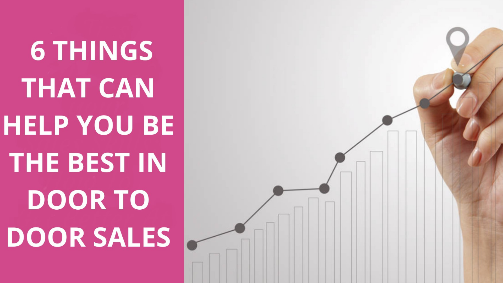 6 Things That Can Help You Be The Best In Door To Door Sales