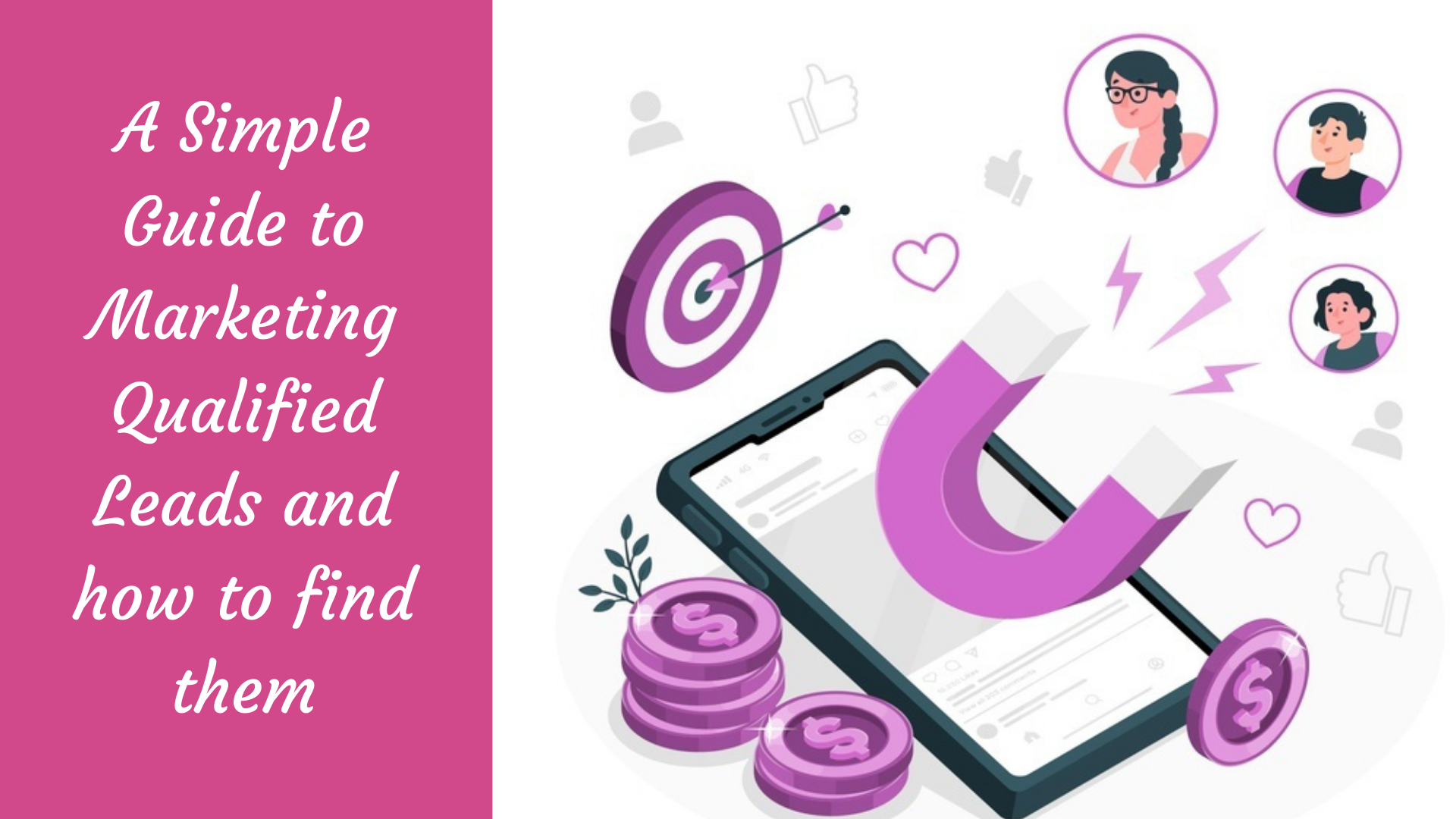 A Simple Guide To Marketing Qualified Leads And How To Find Them