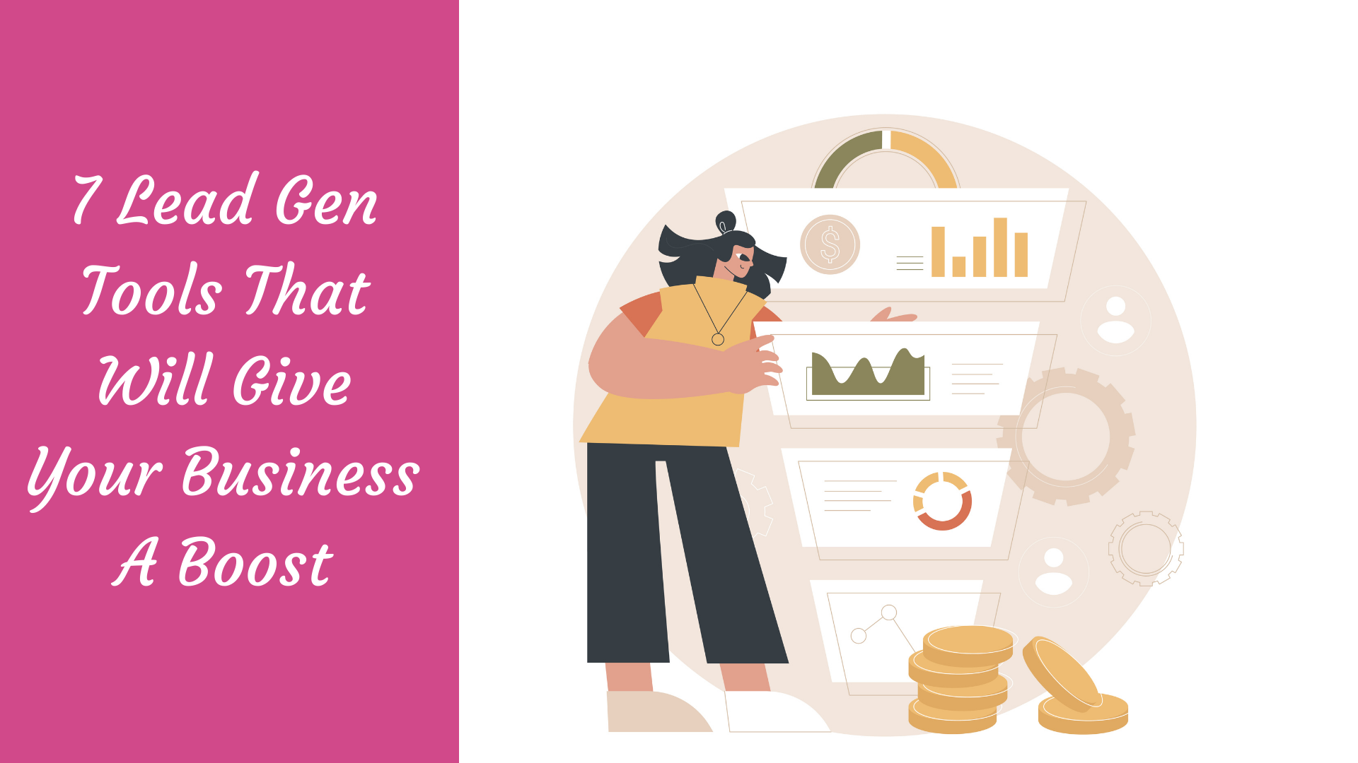 7 Lead Gen Tools That Will Give Your Business A Boost