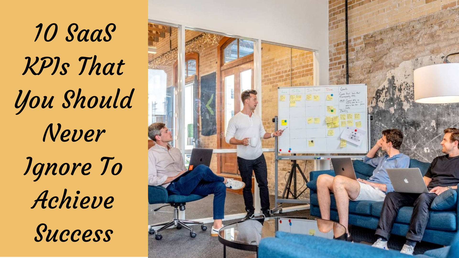 10 SaaS KPIs That You Should Never Ignore To Achieve Success