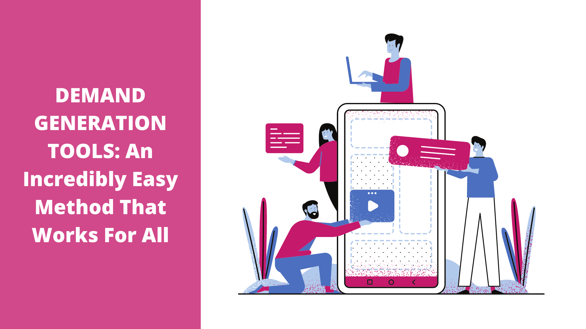 Demand Generation Tools: An Incredibly Easy Method That Works For All