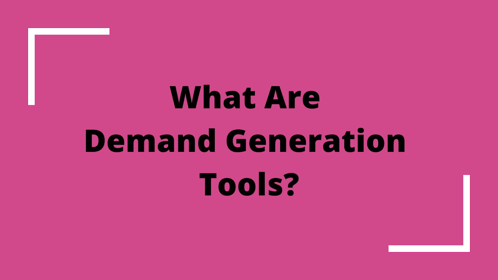 Demand Generation Tools: An Incredibly Easy Method That Works For All