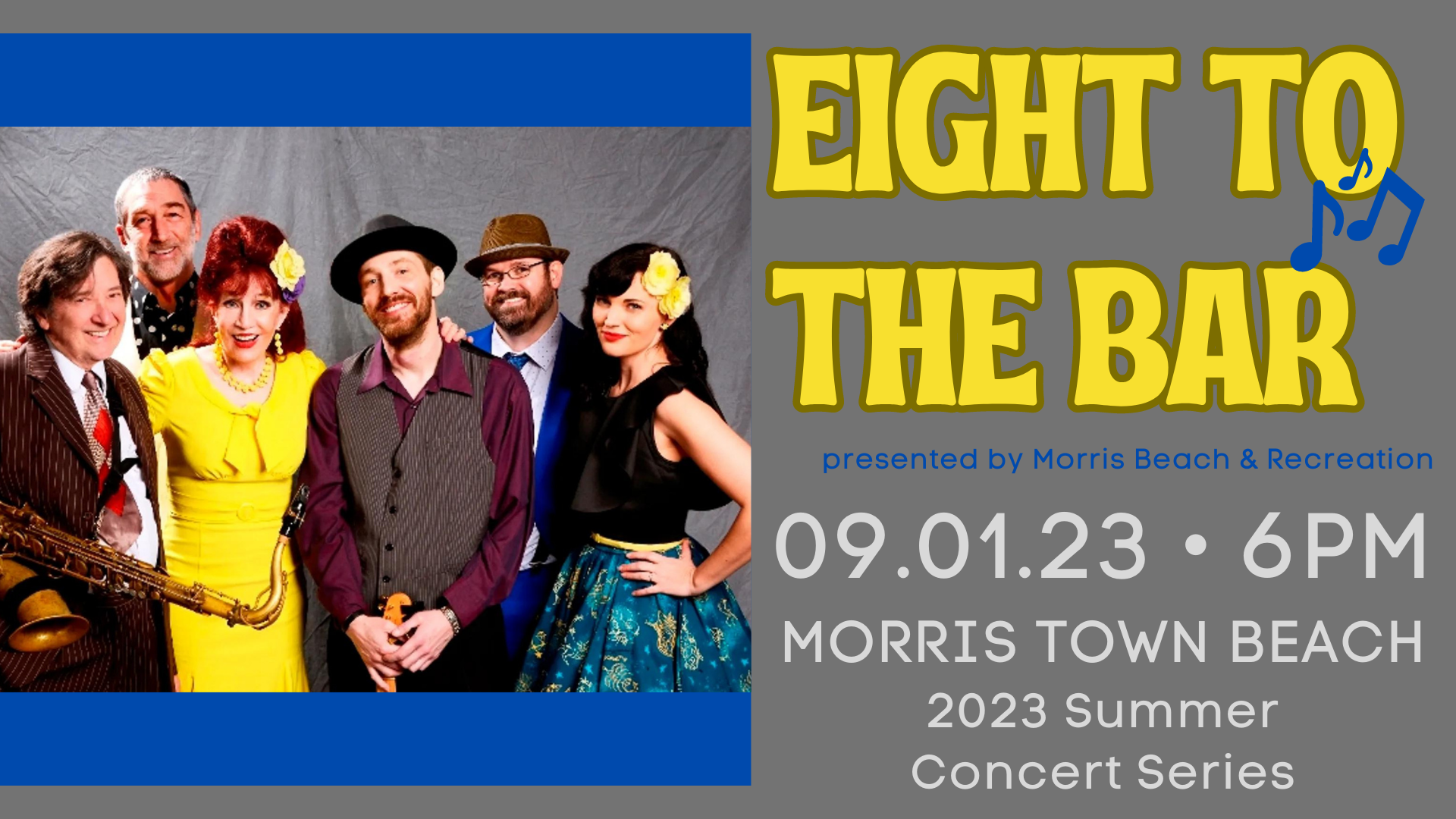 Event 2023 Summer Concert Series Eight to the Bar Town of Morris, CT