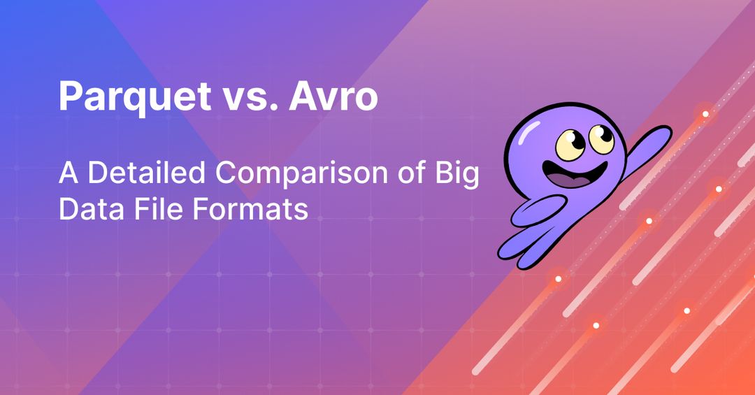 Parquet vs. Avro: A Detailed Comparison of Big Data File Formats | Airbyte