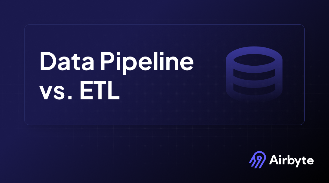 Data Pipeline vs. ETL Compared: Examples & Use Cases | Airbyte