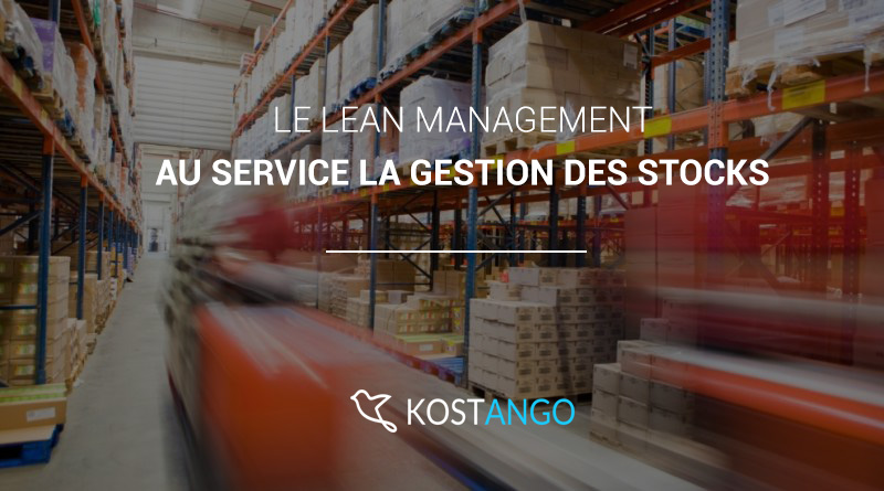 Le lean management au service la gestion des stocks
