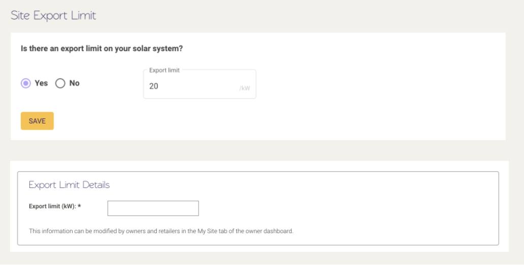 May be an image of text that says "Site Export Limit Is there an export limit on your solar system? Yes No Export imit 20 SAVE /kw Export Limit Details Export limit (kW): information modified owners and etailers the the owner dashboard."