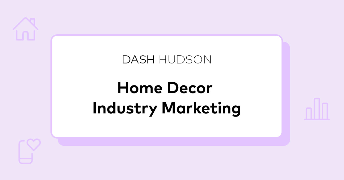 Home Decor Marketing Dash Hudson