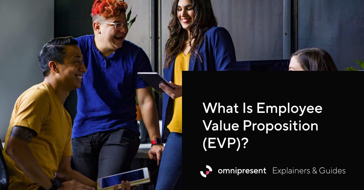 What Is an Employee Value Proposition (EVP) and Why Is it Useful?