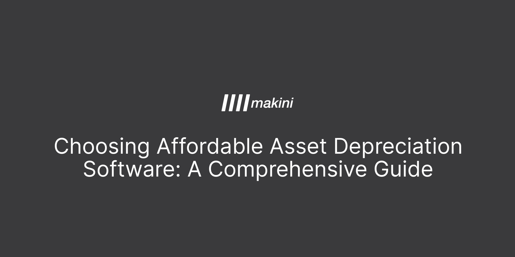 Choosing Affordable Asset Depreciation Software A Comprehensive Guide