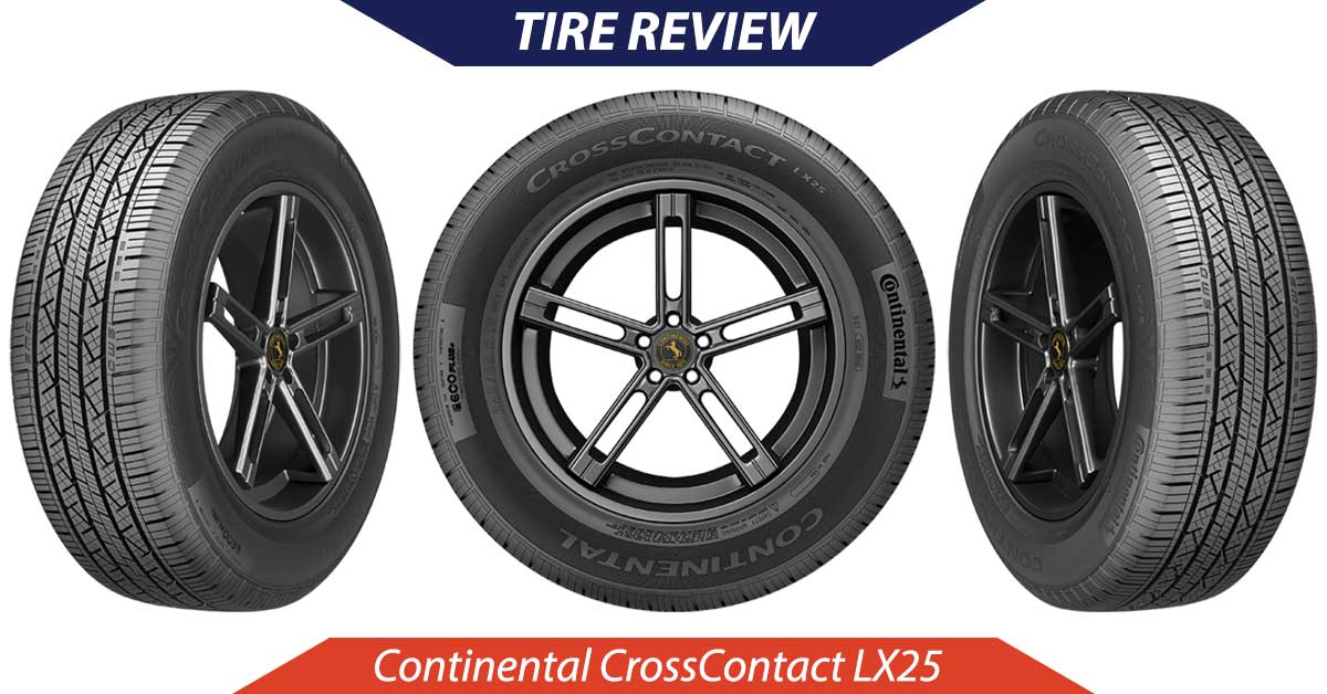 Continental CrossContact LX25 Tire Review | CarShtuff