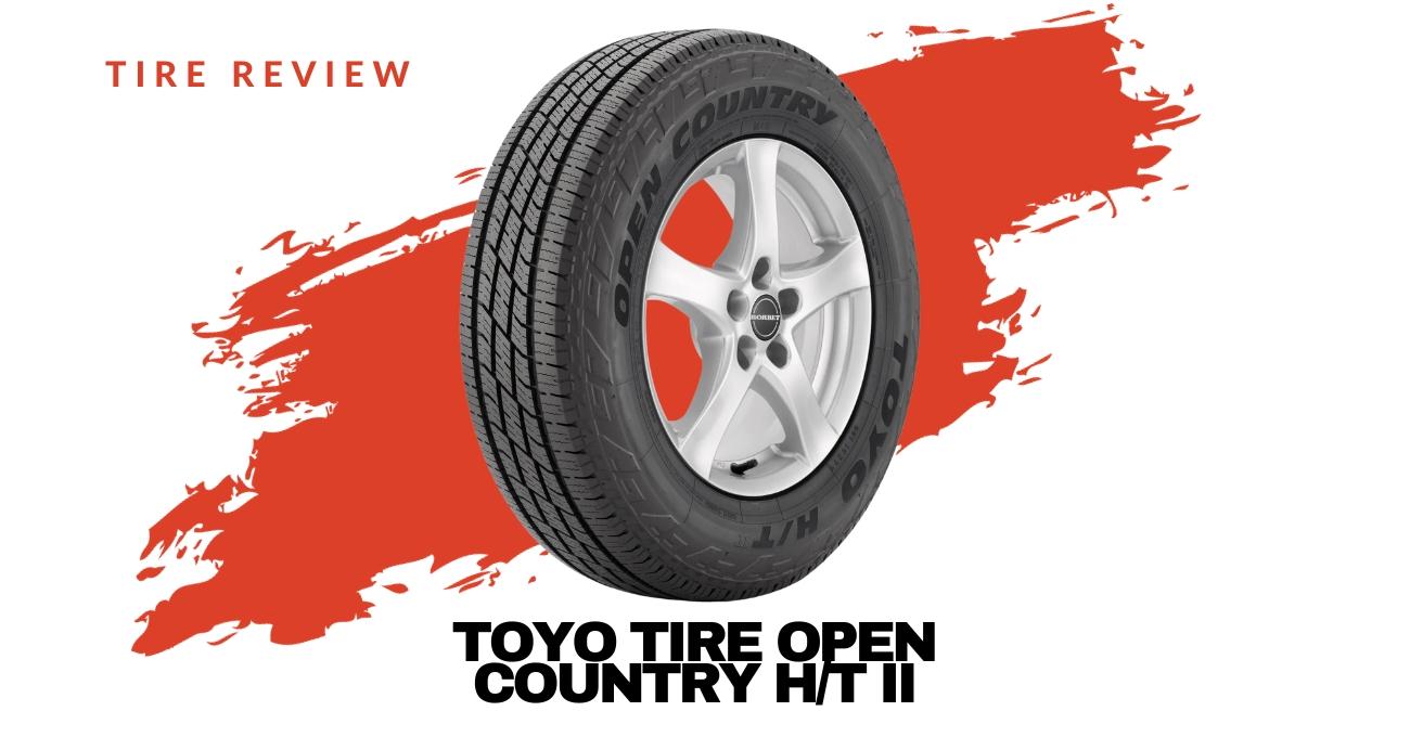 Toyo Tire Open Country H/T II Tire Review CarShtuff
