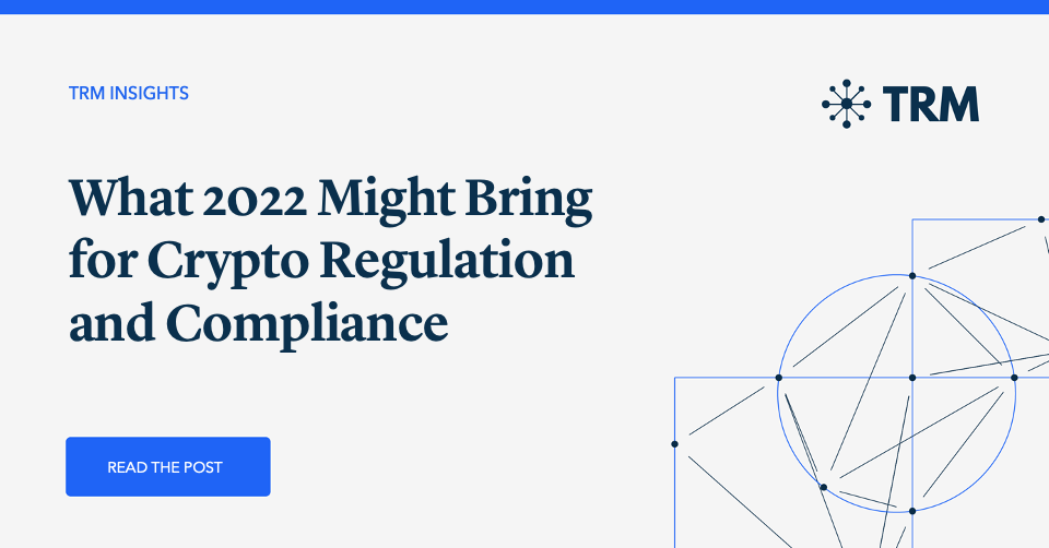 What 2022 Might Bring for Crypto Regs and Compliance