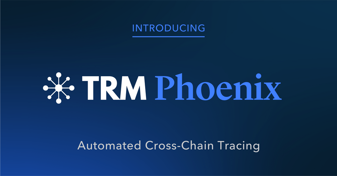 TRM Phoenix Solves Crypto Investigators’ ‘ChainHopping’ Problem TRM