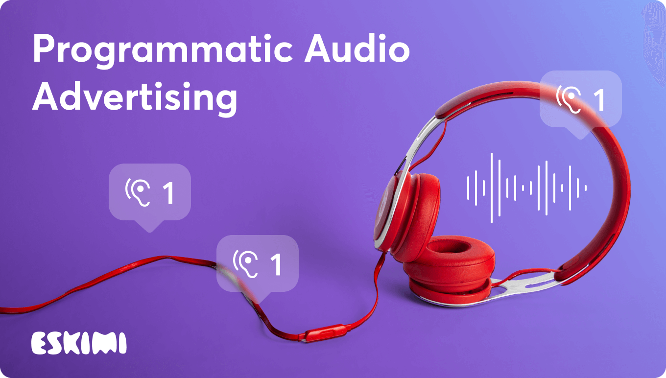 Programmatic Audio Ads The Sound of Success