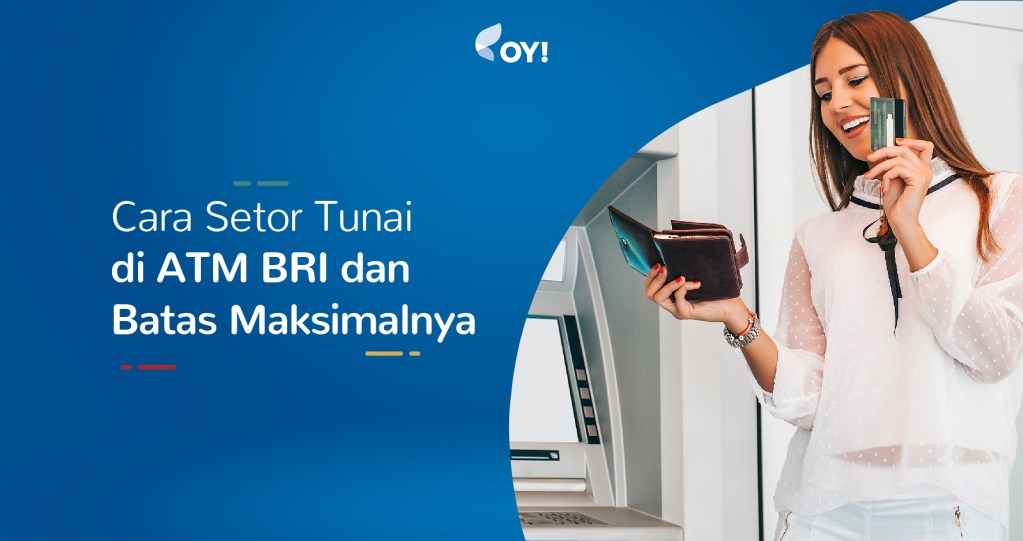 Cara Setor Tunai di ATM BRI dan Batas Maksimalnya