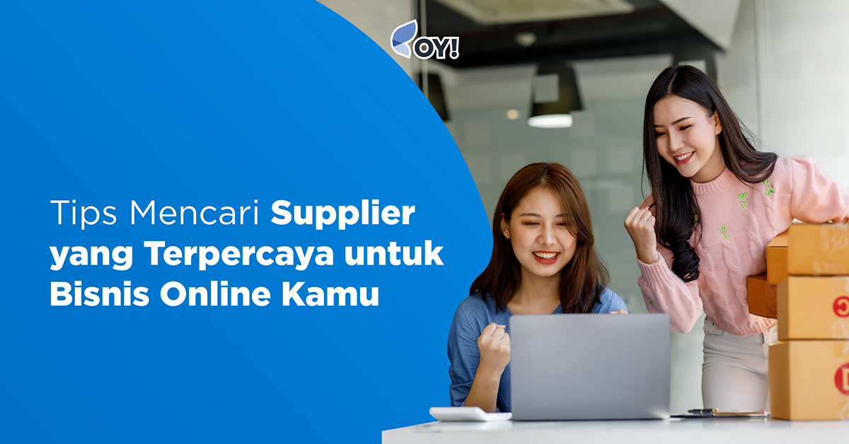 Tips Mencari Supplier yang Terpercaya untuk Bisnis Online Kamu