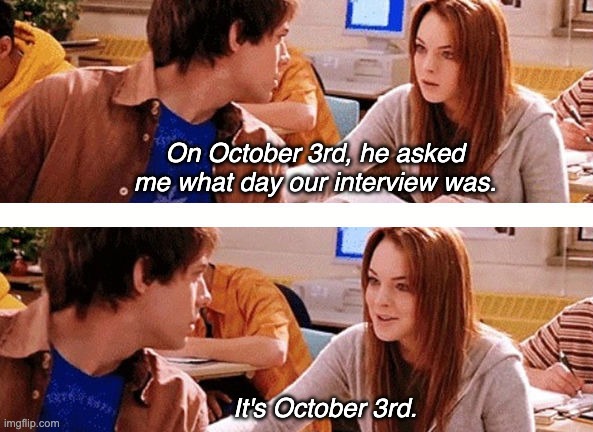 recruitment mistakes, recruiter misses interview, mean girls day