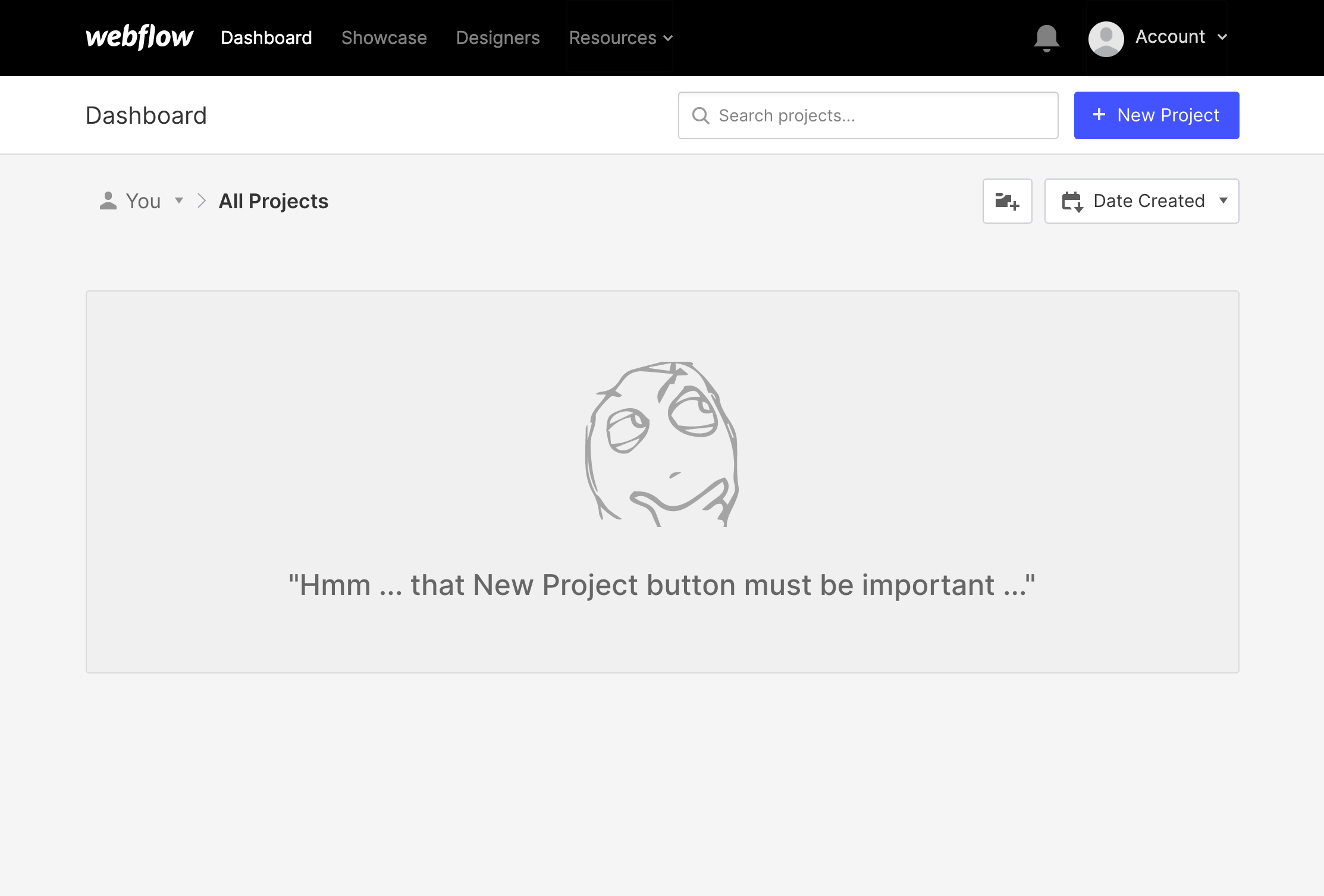 The Webflow Dashboard’s improved empty state, with the text “Hmm... that New Project button must be important...” referring to the same “New project” button also on the dashboard