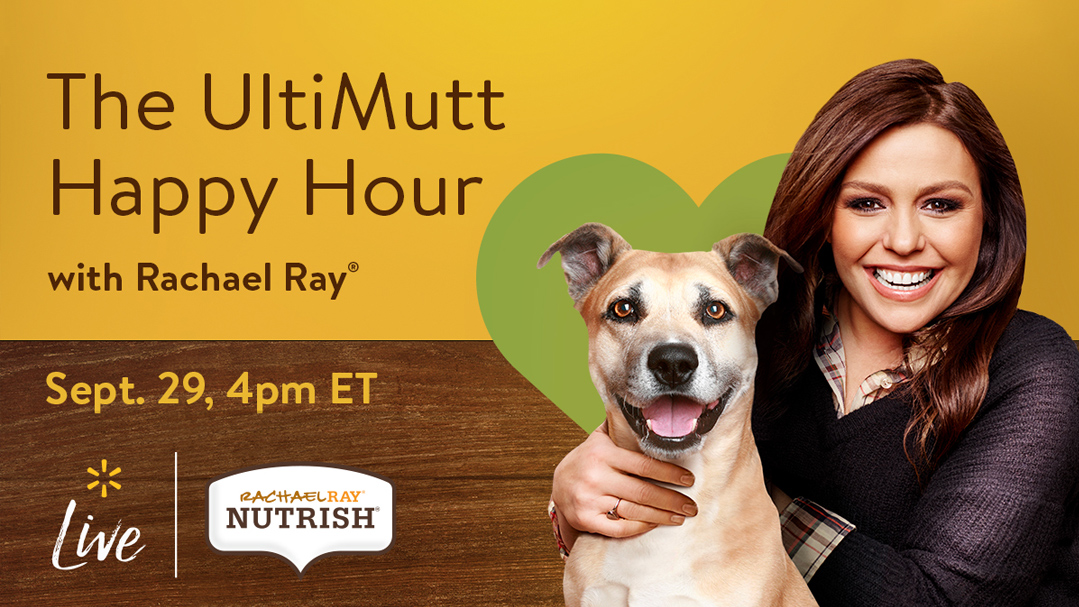 Walmart Live x Rachael Ray® UltiMutt Happy Hour