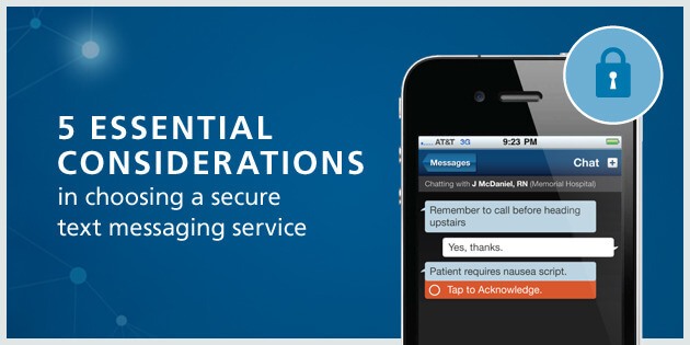 Five Essential Considerations in Choosing a Secure Text Messaging