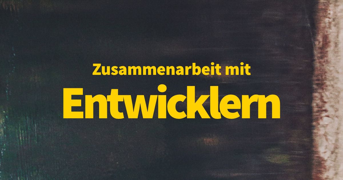 Als UI/UX Designer richtig mit Programmierern zusammenarbeiten