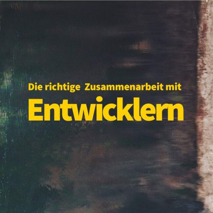 Als UI/UX Designer richtig mit Programmierern zusammenarbeiten