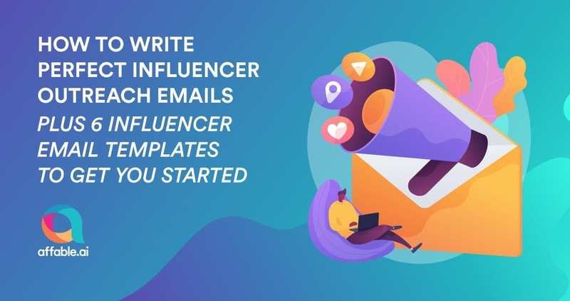 How to Write Influencer Outreach Emails & 6 Email Templates