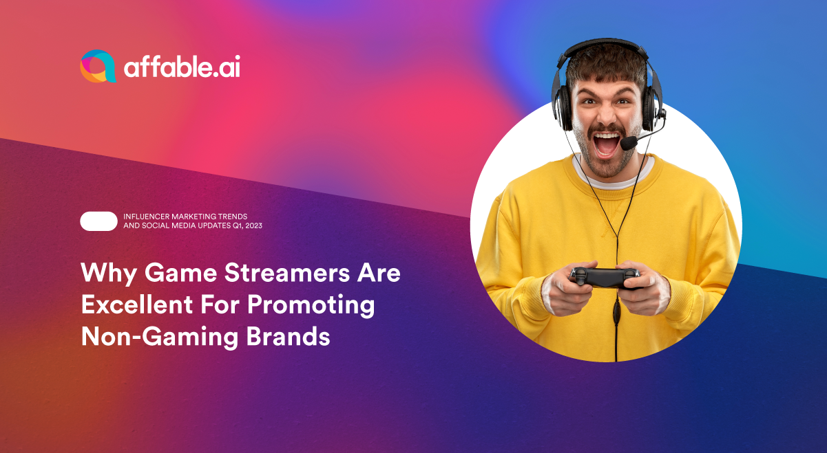 Why Game Streamers Are Excellent For Promoting NonGaming Brands