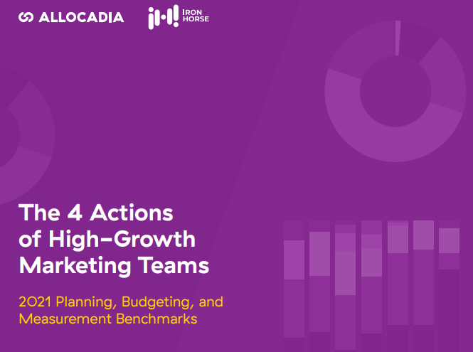 The 4 Actions of High-Growth Marketing Teams: 2021 Planning, Budgeting ...