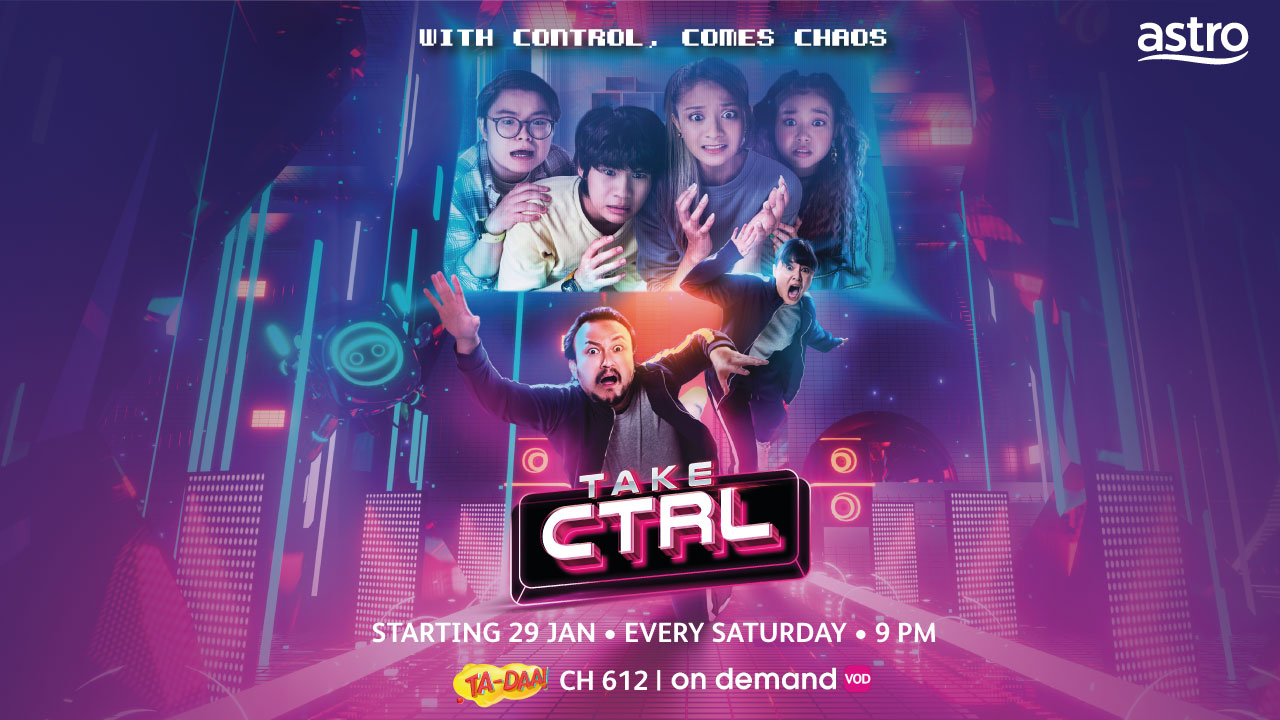 Take CTRL’ an original family comedy series premieres on Astro 