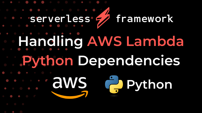 Handling AWS Lambda Python Dependencies