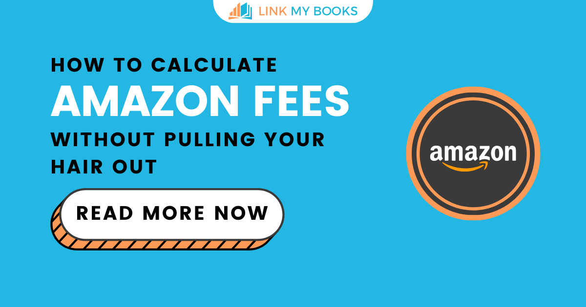 How To Calculate Amazon Fees (Without Wanting To Tear Your Hair Out)