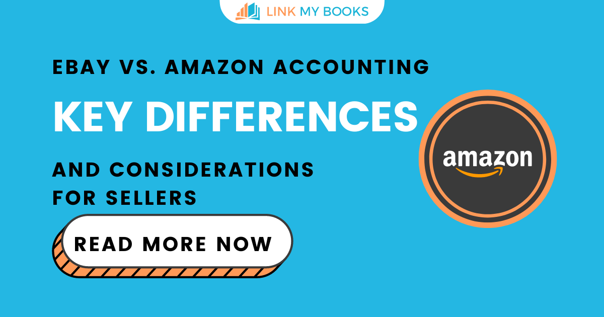 eBay vs. Amazon Accounting: Key Differences and Considerations for Sellers