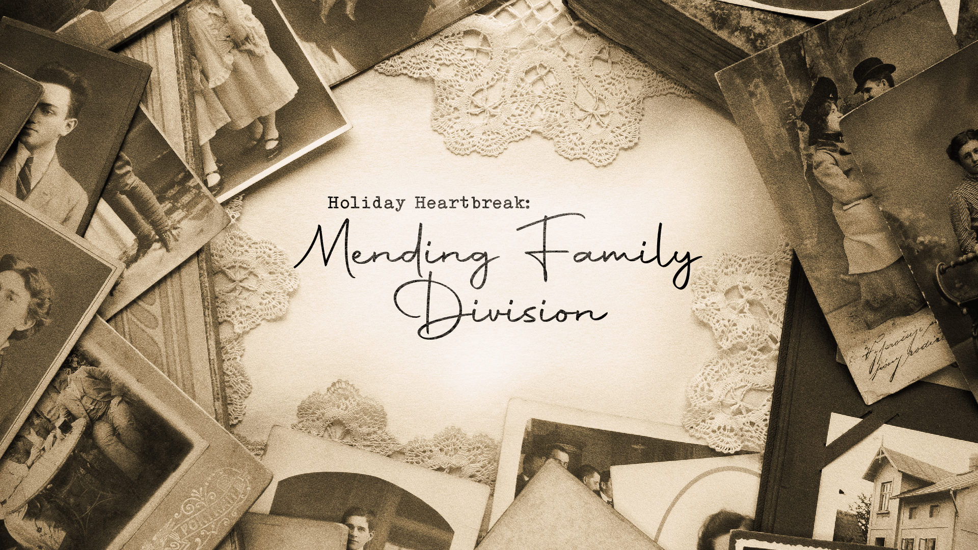 HOLIDAY HEARTBREAK: MENDING FAMILY DIVISION 