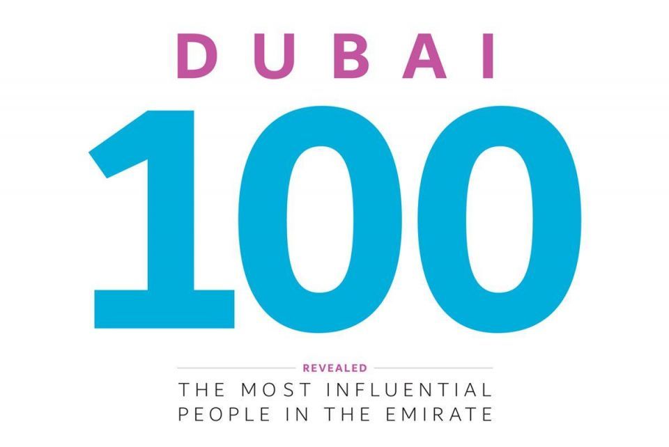 DUBAI 100: THE MOST INFLUENTIAL PEOPLE IN THE EMIRATE