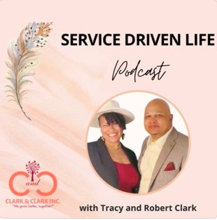 Service Driven by Life Tracy and Robert Clark