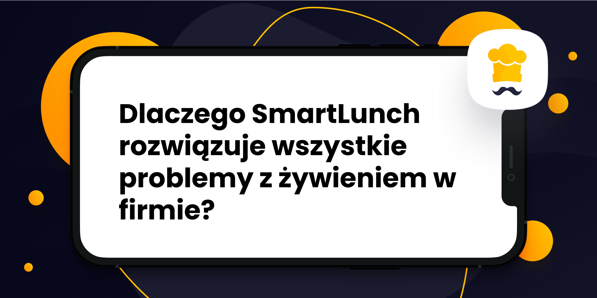 Jak SmartLunch rozwiązuje wszystkie problemy z żywieniem w firmie?