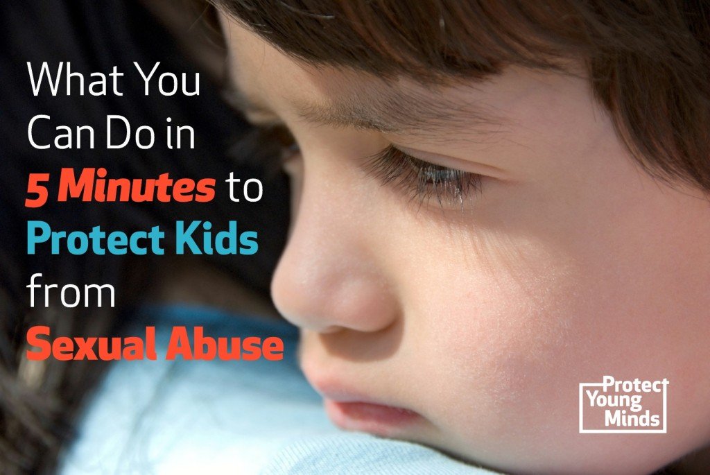 What You Can Do in 5 Minutes to Protect Kids from Sexual Abuse | Defend ...